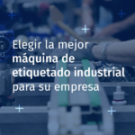 Mejor máquina de etiquetado industrial