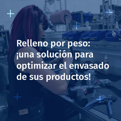 Relleno por peso: ¡una solución para optimizar el envasado de sus productos!