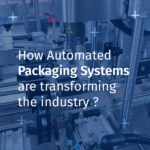 Automated Packaging Systems