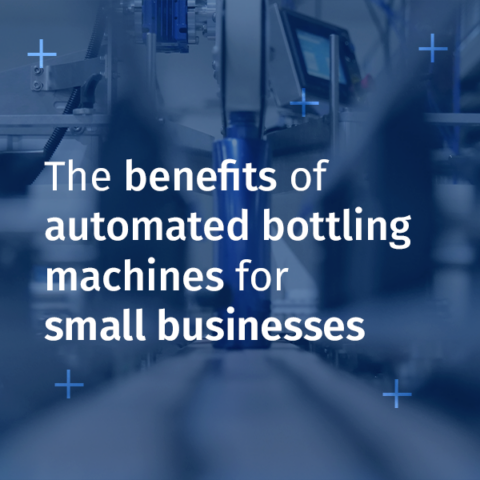 Top 5 Benefits of Automated Bottling Machines for Small Businesses