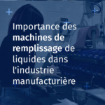 importance des machines de remplissage