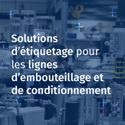 vISUEL Article Solutions d’étiquetage pour les lignes d’embouteillage et de conditionnement