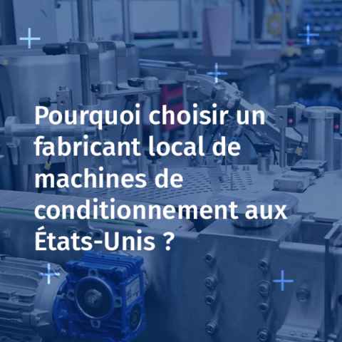 fabricant local de machines de conditionnement aux États-Unis