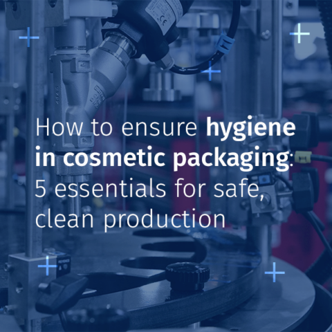 How to Ensure Hygiene in Cosmetic Packaging
