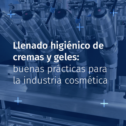 Cómo optimizar el llenado higiénico de cremas y geles en la producción cosmética