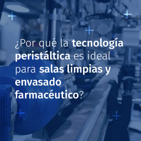 ¿Por qué la tecnología peristáltica es ideal para salas limpias y envasado farmacéutico?