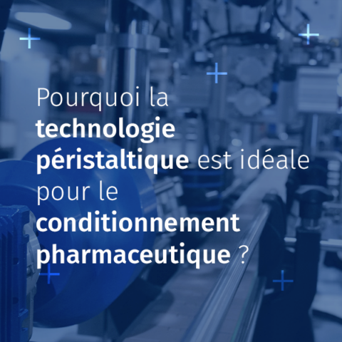 echnologie péristaltique est idéale pour les salles blanches et le conditionnement pharmaceutique