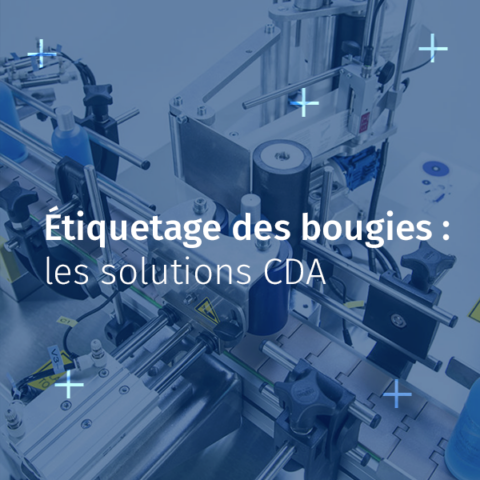 Étiquetage des bougies : les solutions CDA