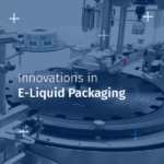 Innovation E liquide Packaging CDA