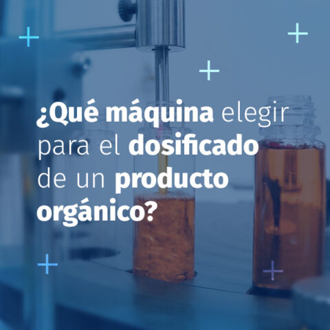 Picture actu : Que maquina elegir para el dosificado de un producto organisco