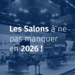 Les Salons à ne pas manquer en 2026