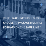 Machine pour conditionner plusieurs formats_US (1)
