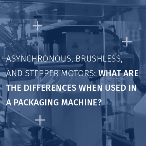 Compare induction, brushless, and stepper motors for packaging machines: precision, control, cost, and application requirements.